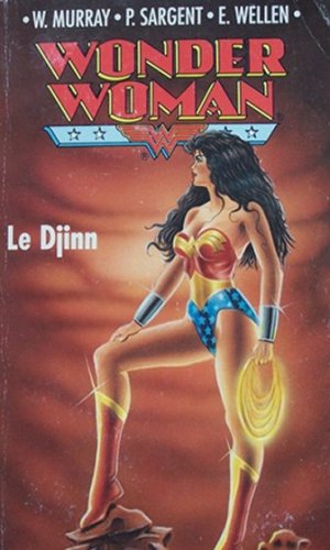 Collection Super Héros (Fleuve Noir) 6 - Wonder Woman : Le Djinn