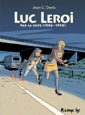 couverture, jaquette Luc Leroi 2  - Par la suite (1986-1990)Intégrale 2016 (futuropolis) BD