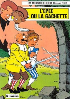 Chick Bill 22 - l'épée ou la gachette