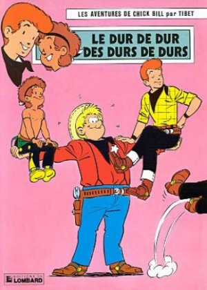 Chick Bill 33 - le dur de dur des durs de durs
