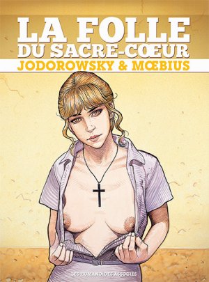 La folle du Sacré-Coeur édition Intégrale 2017 (petit format)