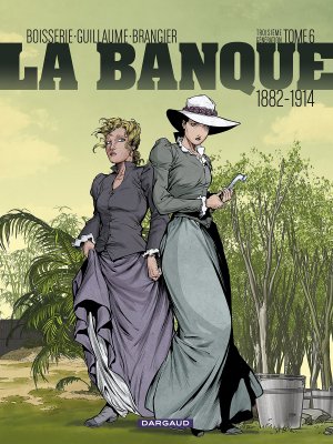couverture, jaquette La Banque 6  - 1882 - 1914 (dargaud) BD