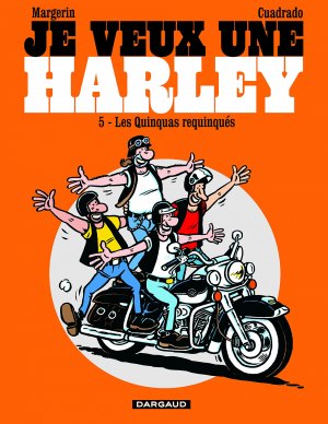 Je veux une Harley 5 - Les quinquas requinqués