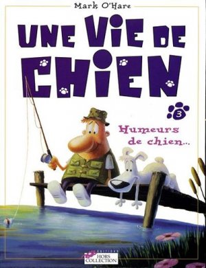 Une vie de chien 3 - Humeurs de chien