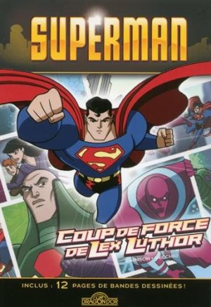 Superman (Dragon d'Or) 3 - Coup de force de Lex Luthor