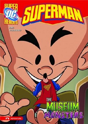 Superman (Super DC Heroes) 3 - The Museum Monsters