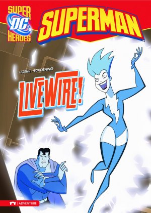 Superman (Super DC Heroes) 16 - Livewire!