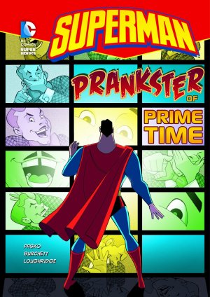 Superman (Super DC Heroes) 18 - Prankster of Prime Time