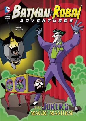 Batman & Robin Adventures (Stone Arch Books) 1 - The Joker's Magic Mayhem