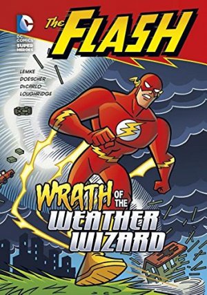 The Flash (DC Super Heroes) 12 - Wrath of the Weather Wizard