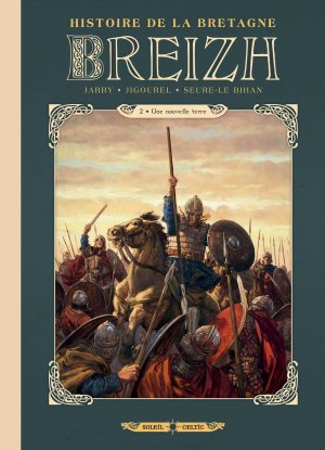 Breizh, l'histoire de la bretagne 2 - Une nouvelle terre