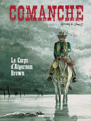 Comanche 10 - Le corps d'Algernon Brown