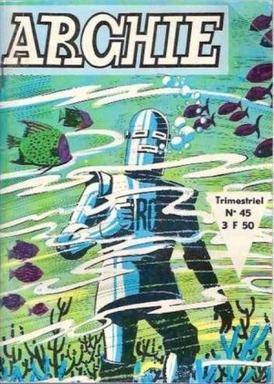 Archie (le robot) 45 - Les hommes-taupes