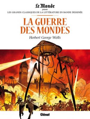 Les Grands Classiques de la littérature en Bande Dessinée 7 - La guerre des mondes.