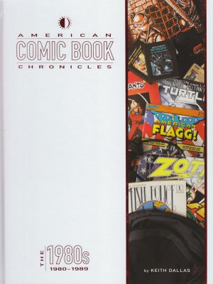 American Comic Book Chronicles 5 - The 1980s: 1980-1989