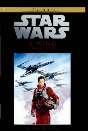 couverture, jaquette Star Wars - La Collection de Référence 64  - X- Wing - III. Opposition RebelleTPB hardcover (cartonnée) (Hachette BD) Comics