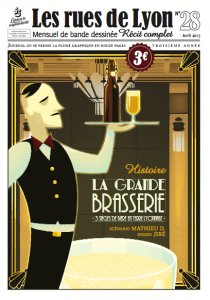 Les rues de Lyon 28 - La Grande Brasserie : 3 siècles de bière en terre lyonnaise