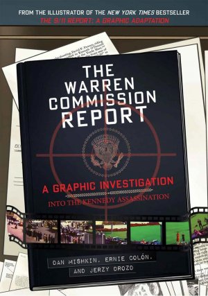 Qui a tué Kennedy ? - L'enquête illustrée 1 - The Warren Commission Report: A Graphic Investigation Into the Kennedy Assassination
