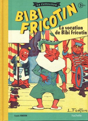 Bibi Fricotin 3 -  La vocation de Bibi Fricotin 