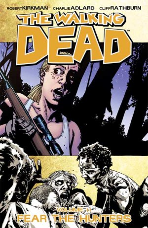 Walking Dead 11 - Fear The Hunters (2nd Printing)