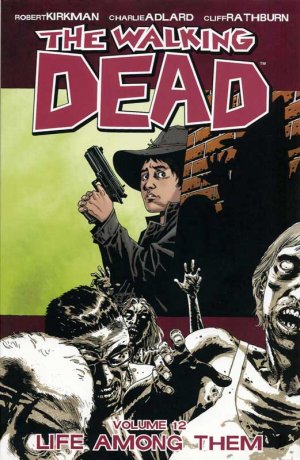 Walking Dead 12 - Life Among Them (2nd printing)