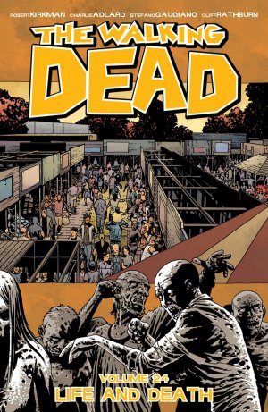 Walking Dead 24 - Life and Death