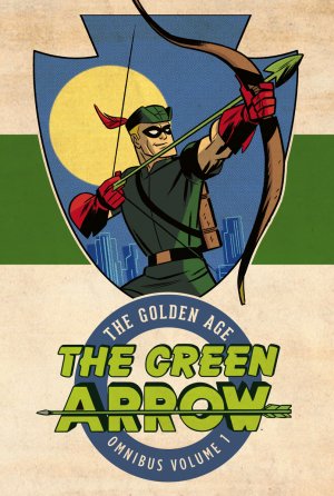 The Green Arrow - The Golden Age édition TPB hardcover (cartonnée) - Omnibus