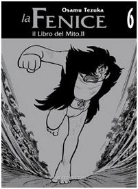 couverture, jaquette Phénix, l'Oiseau de Feu 6 Italienne (Hazard) Manga