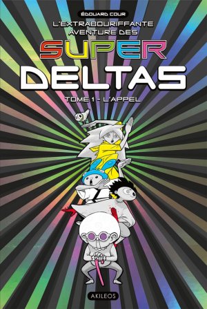 L’Extrabouriffante aventure des Super Deltas édition Simple