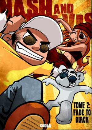 Nash and Travis 2 - Fade to black