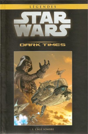 Star Wars - La Collection de Référence 36 -  Dark Times - I. L'Âge Sombre