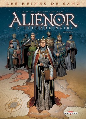Les reines de sang - Alienor, la légende noire 6 - Volume 6