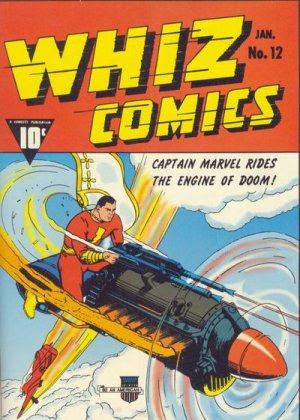 WHIZ Comics 12 - CAPTAIN MARVEL Rides the ENGINE of DOOM!