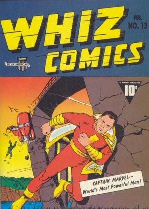 WHIZ Comics 13 - CAPTAIN MARVEL World's Most Powerful Man!