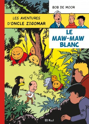 Les aventures d'oncle Zigomar 3 - Le Maw-Maw blanc