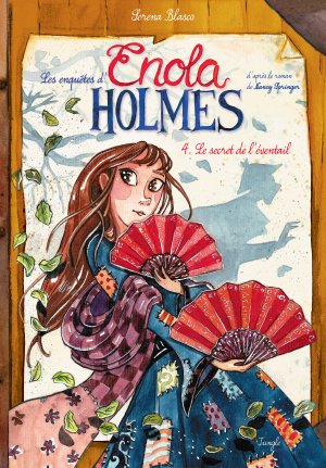 Enola Holmes 4 - Le secret de l’éventail