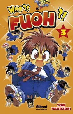 couverture, jaquette Who is Fuoh ?! 3  (Glénat Manga) Manga