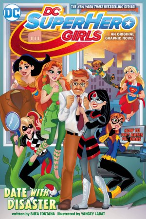DC Super Hero Girls 5 - Date with Disaster!