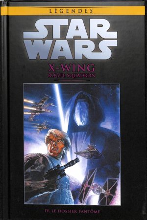 Star Wars - La Collection de Référence 65 - X- Wing - IV. le Dossier Fantôme