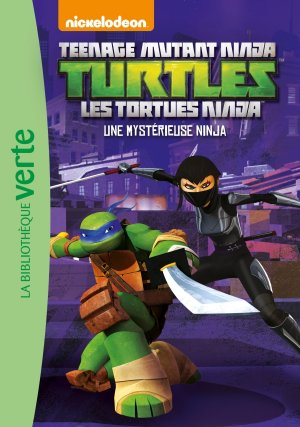 Les Tortues Ninja (Bibliothèque Verte) 7 - Une mystérieuse ninja