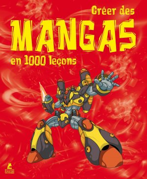 couverture, jaquette Créer des mangas en 1000 leçons   (Editions Place des Victoires) Méthode