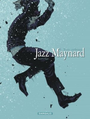 couverture, jaquette Jazz Maynard 6  - Trois corbeaux (dargaud) BD