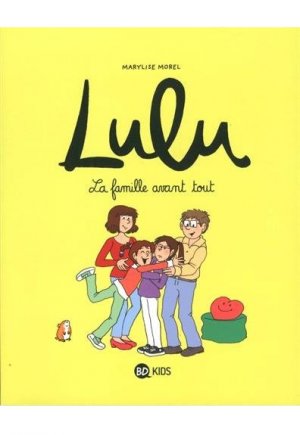Lulu 6 - La famille avant tout !