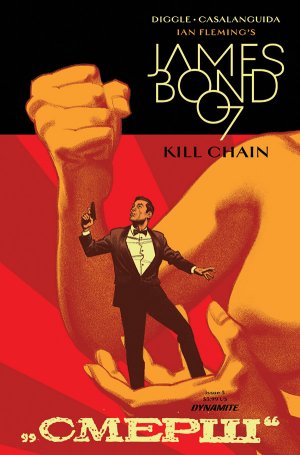 James Bond - Kill Chain # 5 Issues (2017)