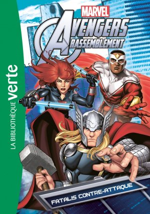 Avengers Rassemblement (Bibliothèque verte) 10 - Fatalis contre-attaque