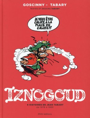 Iznogoud - 6 Histoires de Jean Tabary de 1978 à 1989 édition Intégrale