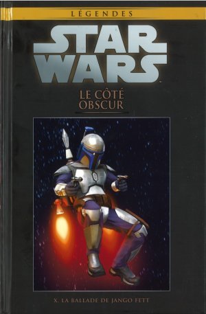 Star Wars - La Collection de Référence 111 - Le Coté Obscur - X. La ballade de Jango Fett