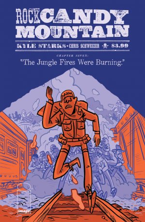 Rock Candy Mountain 7 - The Jungle fires were burning