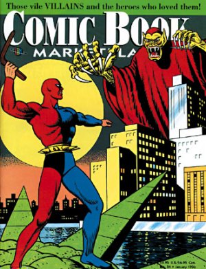 Comic Book Marketplace 31 - Those Vile Villains And The Heroes Who Loved Them!