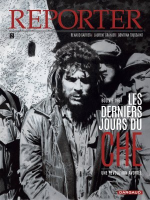 Reporter 2 - les derniers jours du Che